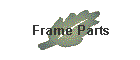 Frame Parts
